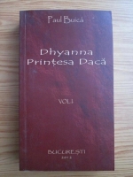 Anticariat: Paul Buica - Dhyanna, printesa daca (volumul 1)