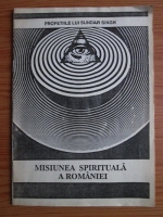 Profetiile lui Sundar Singh. Misiunea spirituala a Romaniei