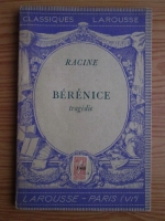 Racine - Berenice. Tragedie (editie veche)