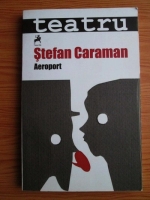 Stefan Caraman - Aeroport, Ne vom revedea in anul care a trecut, Just call me baby