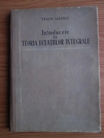 Traian Lalescu - Teoria ecuatiilor integrale