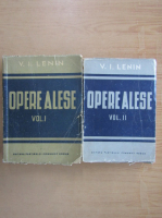 V. I. Lenin - Opere alese in doua volume (2 volume)