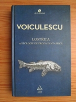 Vasile Voiculescu - Lostrita. Antologie de proza fantastica