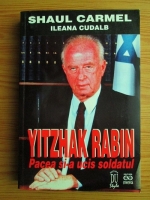 Yitzhak Rabin - Pacea si-a ucis soldatul