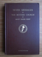 Mary Baker Eddy - Seven messages to the mother church