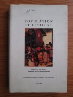J. Dupaquier - Population et histoire. Dedie a Jean-Noel Biraben, Jacqueline Hecht et Jacques Houdaille.