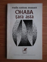 Radu Anton Roman - Ohaba, tara noastra