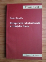 Daniel Dascalu - Recuperarea extrateritoriala a creantelor fiscale