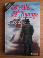 Joseph E. Limoges - Medecin des villes...medecin des champs