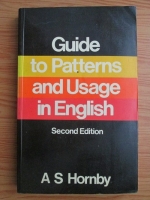 Anticariat: A S Hornby - Guide to Patterns and Usage in English