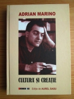 Anticariat: Adrian Marino - Cultura si creatie