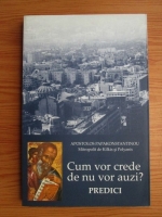 Apostolos Papakonstantinou - Cum vor crede de nu vor auzi? Predici