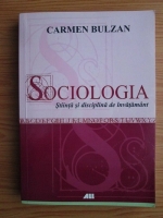 Anticariat: Carmen Bulzan - Sociologia. Stiinta si disciplina de invatamant