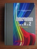 Constantin Dumitrache - Endocrinologie...de la A la Z - dictionar enciclopedic -