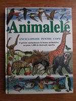 Dumitru Gavrila - Animalele. Enciclopedie pentru copii