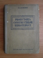 E. A. Zamarin - Proiectarea constructiilor hidrotehnice