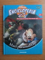 Anticariat: Enciclopedia Disney. Descopera lumea distrandu-te! Volumul 13: Mari personalitati