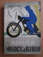 George Al. Mayer - Manualul Motociclistului