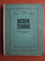 Gh. Nicoara, P. Precupetu, C. I. Georgescu - Desen tehnic. Manual pentru licee de specialitate si scoli de maistri