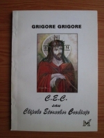 Anticariat: Grigore Grigore - CEC sau Clipele Eternelor Credinte, volumul 2. Acrostihuri-sonete, acrostihuri, sonete-acrostihuri.