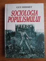 Guy Hermet - Sociologia populismului