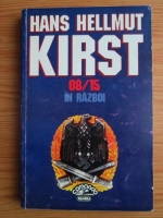 Anticariat: Hans Hellmut Kirst - 8-15 in Razboi