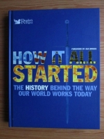 How it all started. The history behind the way our world works today