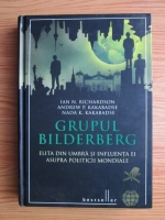 Ian N. Richardson - Grupul Bilderberg. Elita din umbra si influenta ei asupra politicii mondiale