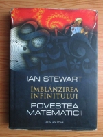 Anticariat: Ian Stewart - Imblanzirea infinitului. Povestea matematicii