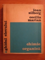 Anticariat: Ioan Silberg - Chimie organica. Ghidul elevului