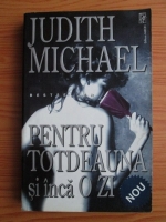 Judith Michael - Pentru totdeauna si inca o zi