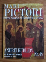 Mari Pictori, Nr. 48: Andrei Rubliov si icoana rusa