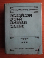 Mircea Musat, Ion Ardeleanu - Romania dupa Marea Unire (volumul 2, partea a II-a)