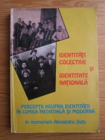 Mirela-Luminita Murgescu - Identitati colective si identitate nationala