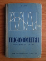 O. Sacter - Trigonometrie. Manual pentru clasa a X-a reala
