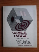 Robert Ausbourne - Visible magic. The art of optical illusions