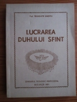 Trandafir Sandru - Lucrarea Duhului Sfant