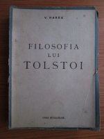 V. Harea - Filosofia lui Tolstoi (1944)