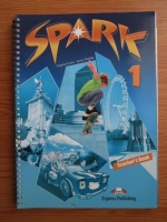 Virginia Evans, Jenny Dooley - Spark 1. Teacher s book