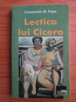Constantin M. Popa - Lectica lui Cicero