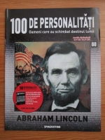 Anticariat: Abraham Lincoln (100 de personalitati, Oameni care au schimbat destinul lumii, nr. 60)