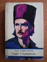 Anticariat: Andrei Otetea - Tudor Vladimirescu si revolutia din 1821