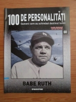 Anticariat: Babe Ruth (100 de personalitati, Oameni care au schimbat destinul lumii, nr. 68)