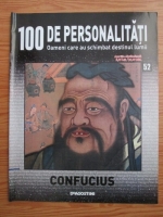 Confucius (100 de personalitati, Oameni care au schimbat destinul lumii, nr. 52)