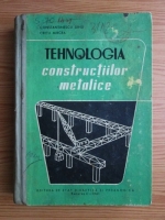 Constantinescu Dinu, Cretu Mircea - Tehnologia constructiilor metalice