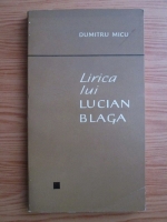 Dumitru Micu - Lirica lui Lucian Blaga