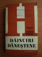 Anticariat: Eugenia si Costache Buraga - Dainuiri Danestene