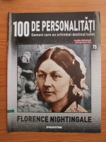 Florence Nightingale (100 de personalitati, Oameni care au schimbat destinul lumii, nr. 75)
