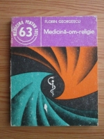 Anticariat: Florin Georgescu - Medicina-om-religie