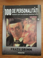Fratii Grimm (100 de personalitati, Oameni care au schimbat destinul lumii, nr. 28)